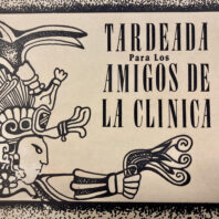 Community event announcement with Indigenous-style art and the words Tardeada Para Los Amigos de la Clinica.