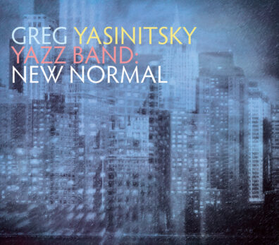 Album cover: Greg Yasinistsky YAZZ Band: New Normal