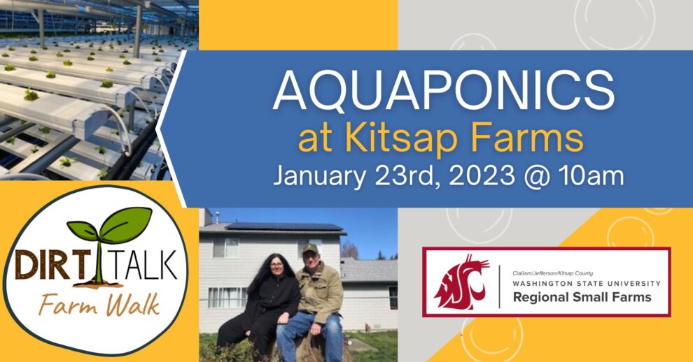 Dirt Talk Farm Walk Aquaponics with Kitsap Farms Kitsap County