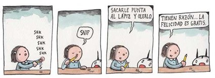 A strip of the Argentinian comic "Enriqueta y Fellini". It reads" “To sharpen a pen and smell it. They’re right… Happiness is free.”