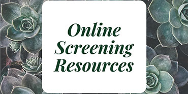 Graphic: Background - succulent plants; foreground text - Online Screening Resources.