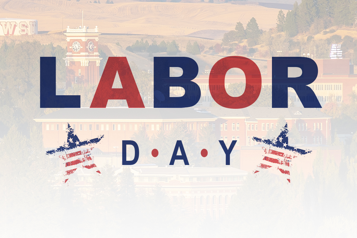 The words 'Labor Day' with a faded background of the WSU Pullman campus.