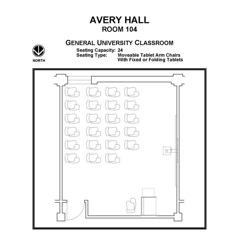 Layout diagram of Avery Hall, Room 104, General University Classroom. Seating capacity of 24, seating type is moveable tablet arm chairs with fixed or folding tablets.