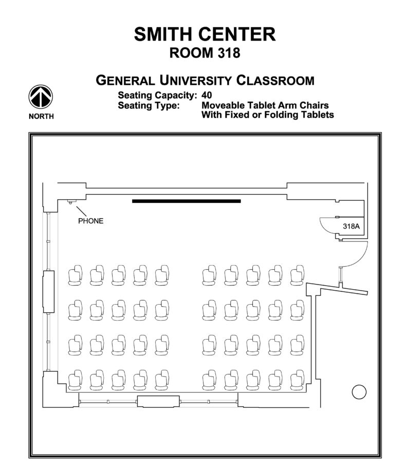 Layout diagram of Smith Center, Room 318, General University Classroom. Seating capacity of 40, seating type is moveable tablet arm chairs with fixed or folding tablets.