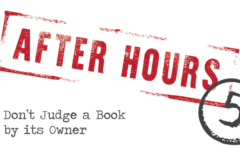 'After Hours: Don't Judge a Book by its Owner'.